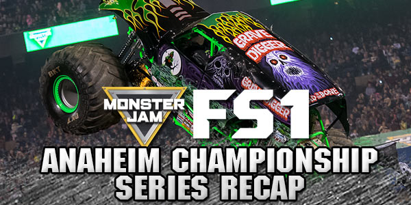 anaheim monster jam fs1 championship series