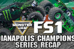 Indianapolis Monster Jam FS1 Championship Series