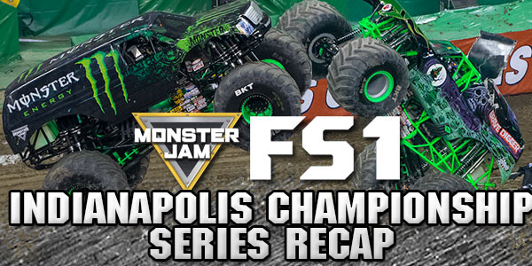 Indianapolis Monster Jam FS1 Championship Series