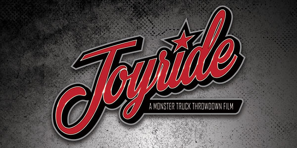 Joyride - A Monster Truck Throwdown Film