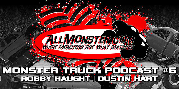 Monster Truck Podcast - Episode 5